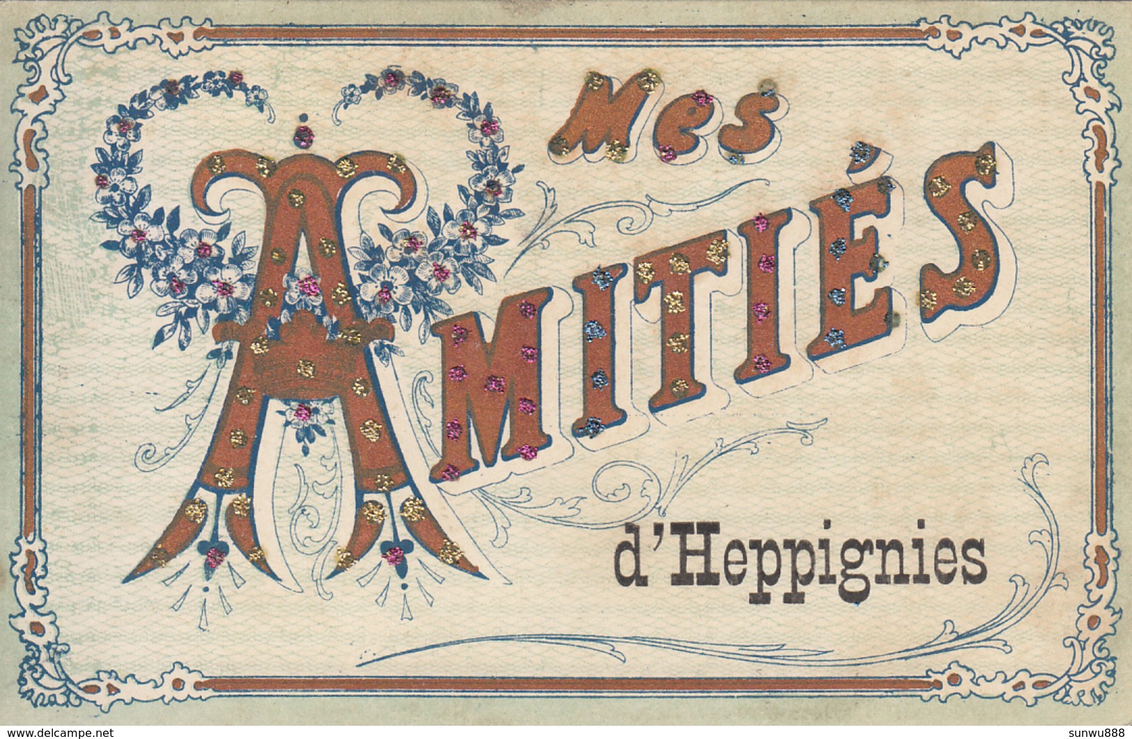 Heppignies(d') Mes Amitiés (colorisée, VPF 1907) - Fleurus