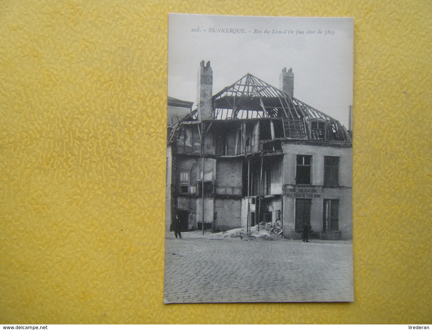 DUNKERQUE. Les Ruines De La Guerre 1914-1918. La Rue Du Lion D'Or. - Dunkerque