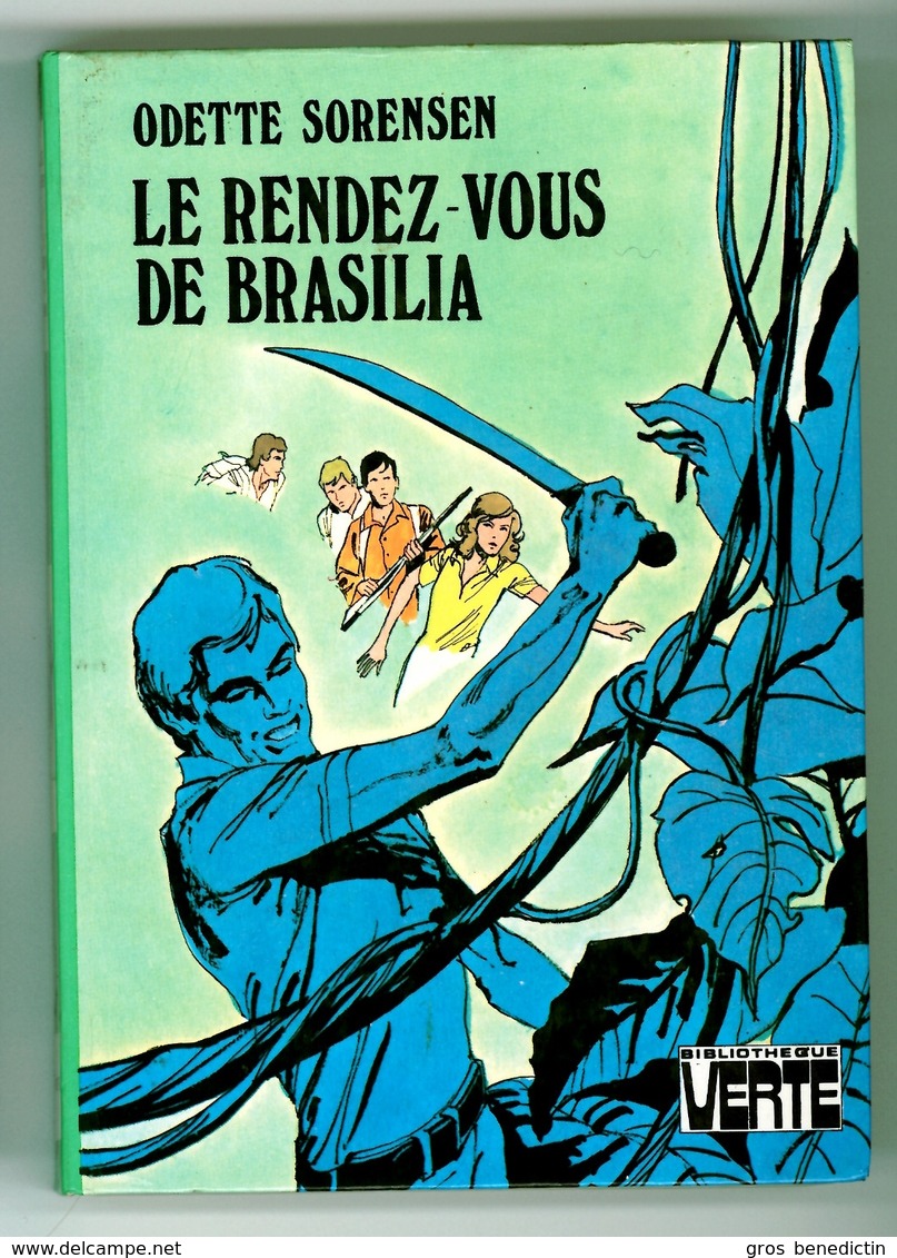 Hachette - Bibliothèque Verte - Odette Sorensen - "Le Rendez-vous De Brasilia" - 1974 - Bibliothèque Verte