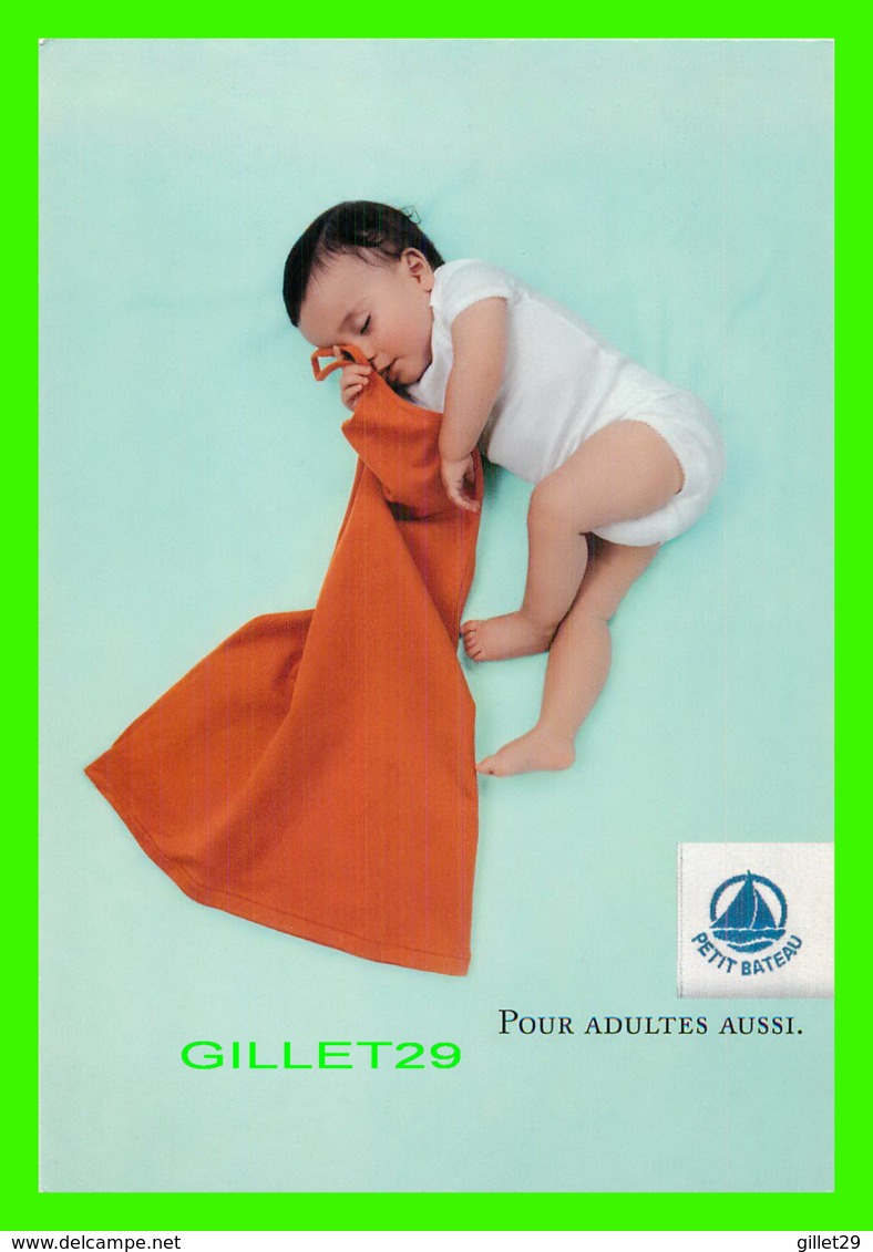 ADVERTISING, PUBLICITÉ - PETIT BATEAU, POUR ADULTES AUSSI - - Publicité