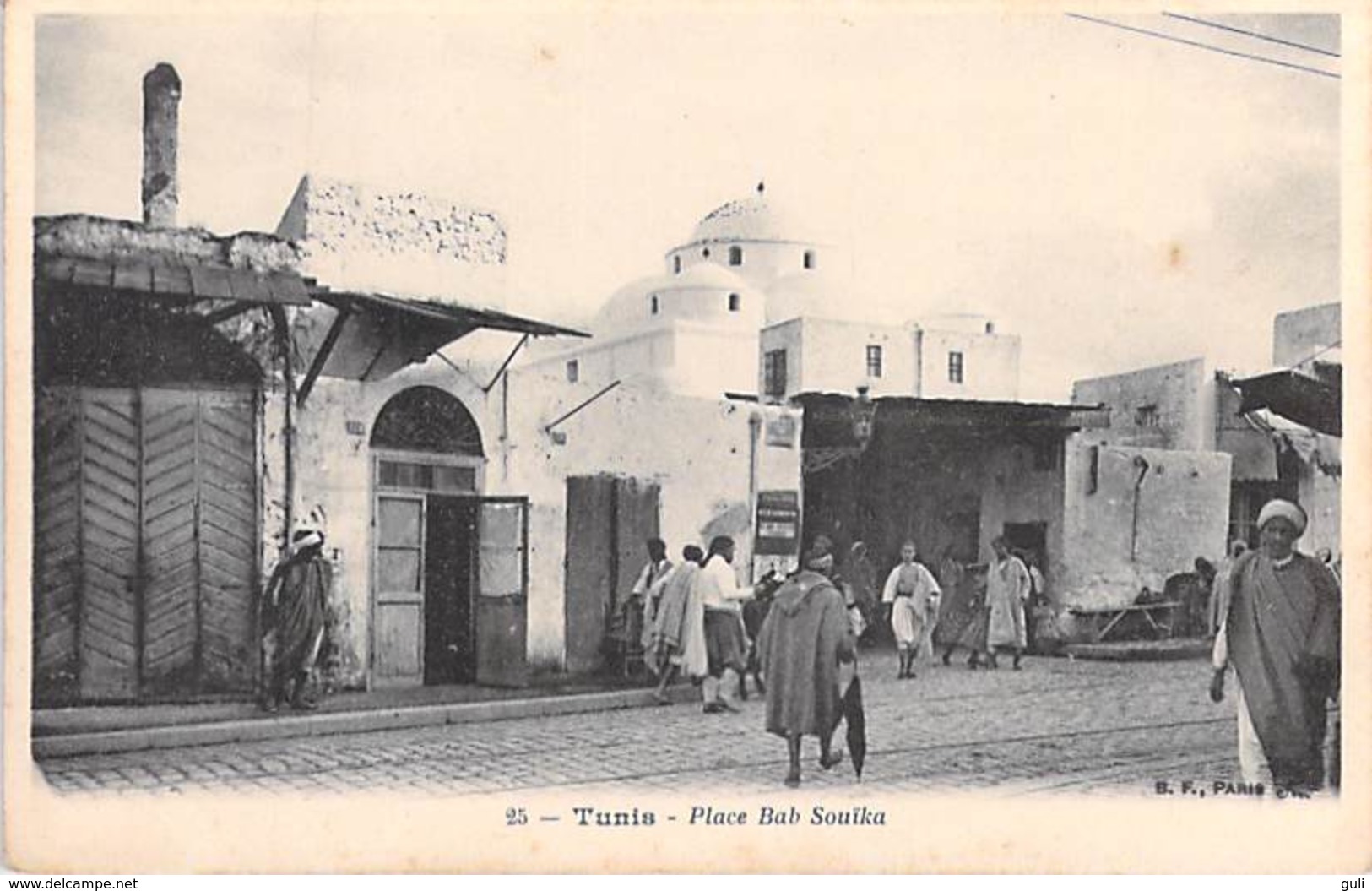 Tunisie  TUNIS Place Bab Souïka   (- - Editions B.F Paris N°25)*  PRIX FIXE - Tunisie