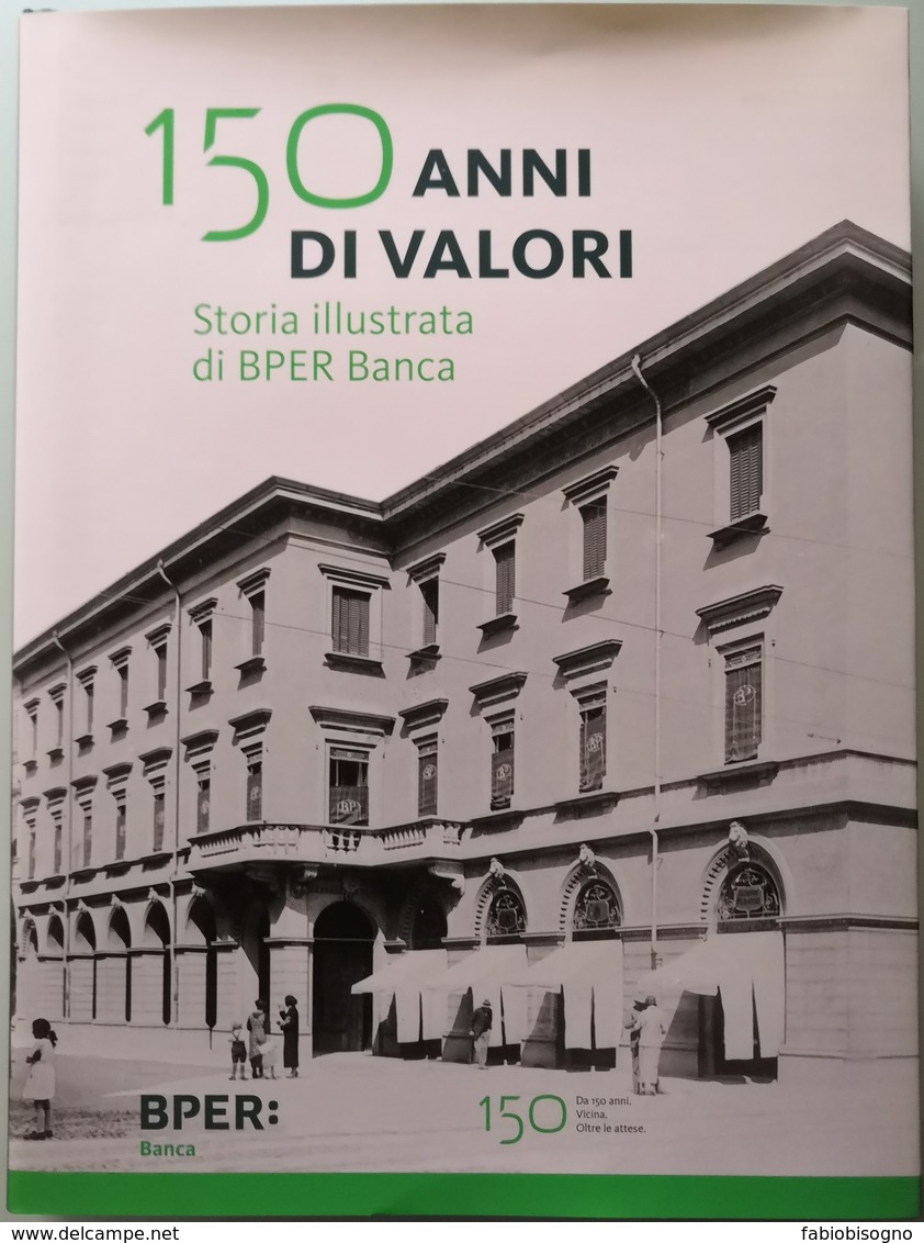 2017 - 150 Anni Di Valori Storia Illustrata - Edizione Speciale BPER - Société, Politique, économie