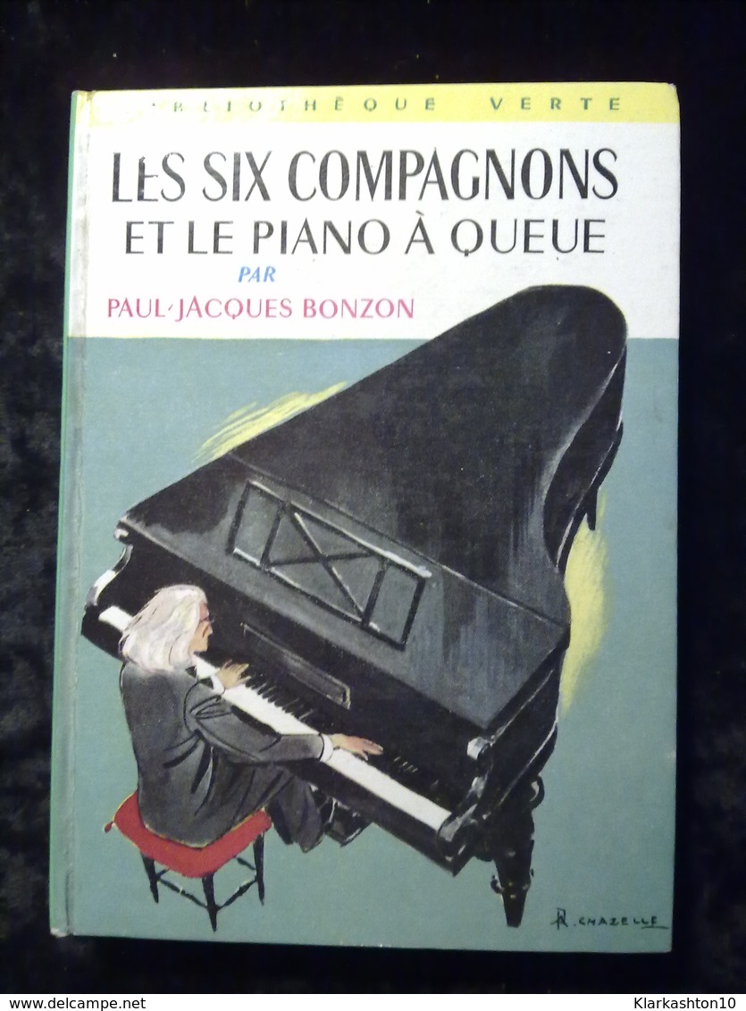 Paul-Jacques Bonzon: Les Six Compagnons Et Le Piano à Queue/ Biblio. Verte, 1964 - Biblioteca Verde