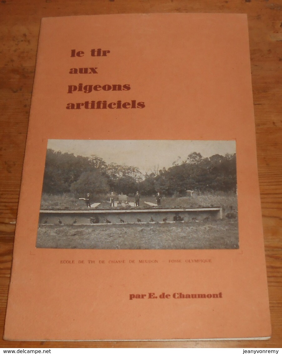 Le Tir Aux Pigeons Artificiels. E. De Chaumont.1933. - Chasse/Pêche