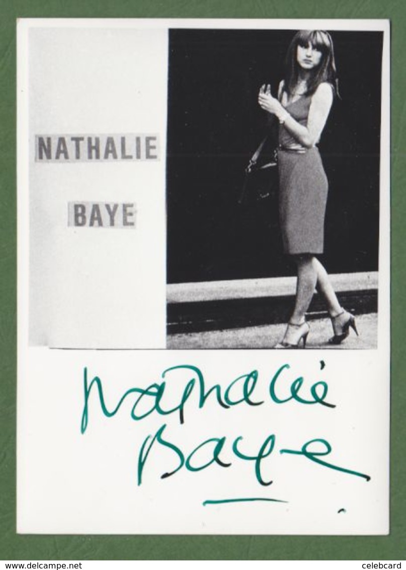 NATHALIE BAYE AUTOGRAPHE / AUTOGRAMM In Person Signed Glossy Photo 10/15 Cm  *Actrice* - Autres & Non Classés