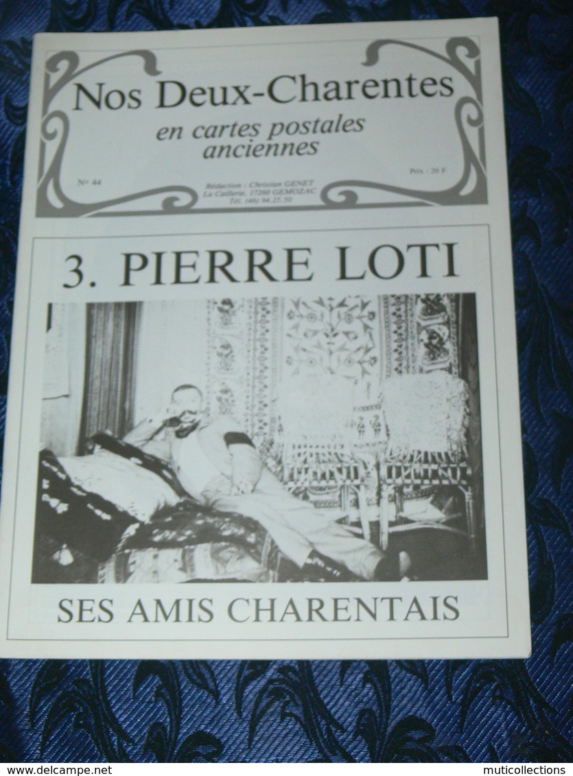 NOS DEUX CHARENTES EN CPA N° 44 /  N°3 PIERRE LOTI  & SES AMIS    / SAINTES / ROCHEFORT / ROYAN / OLERON / SAUJON - Poitou-Charentes