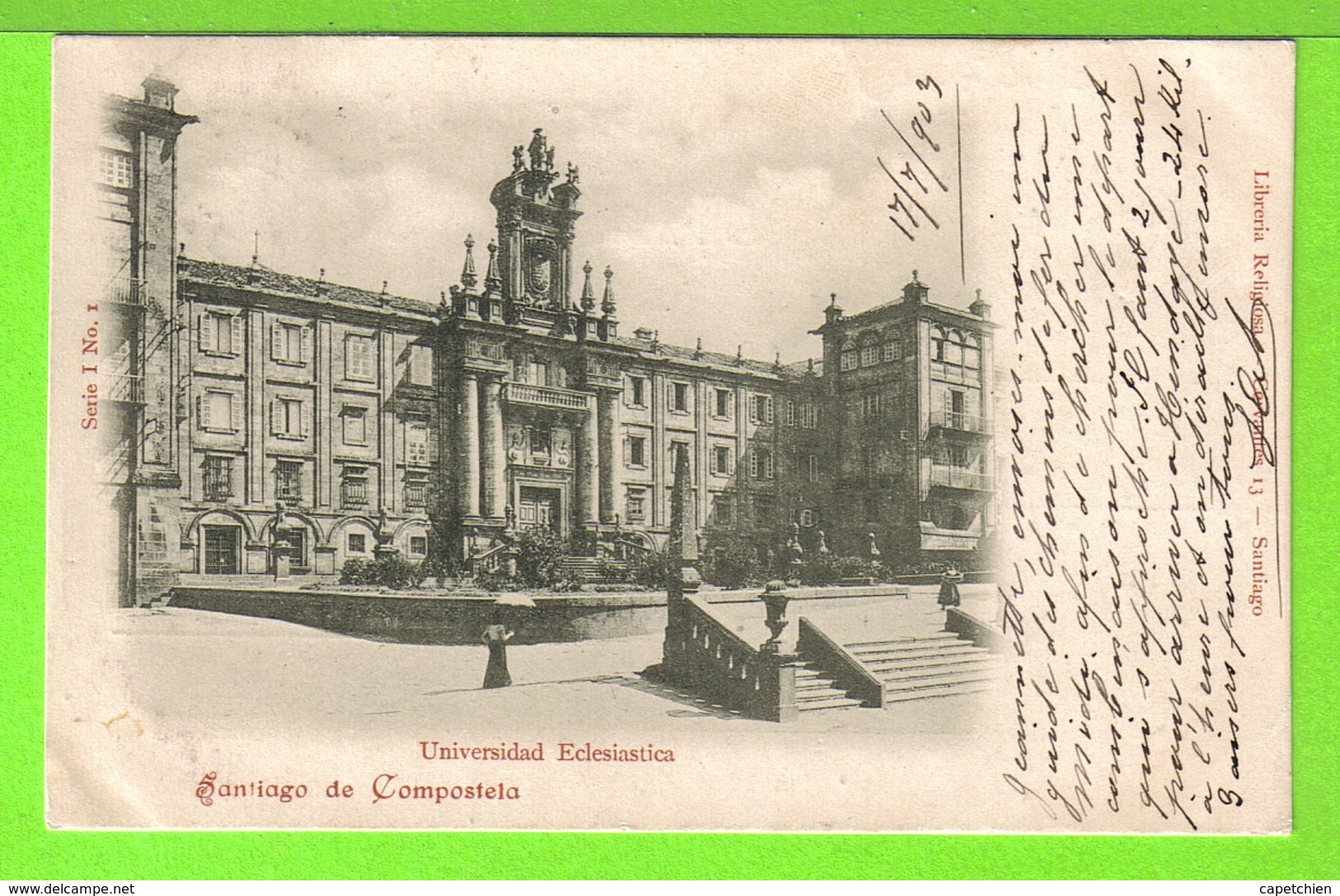 SANTIAGO DE COMPOSTELA - UNIVERSITA ECLESIASTICA - Tarjeta Escrite En 1903 - Santiago De Compostela