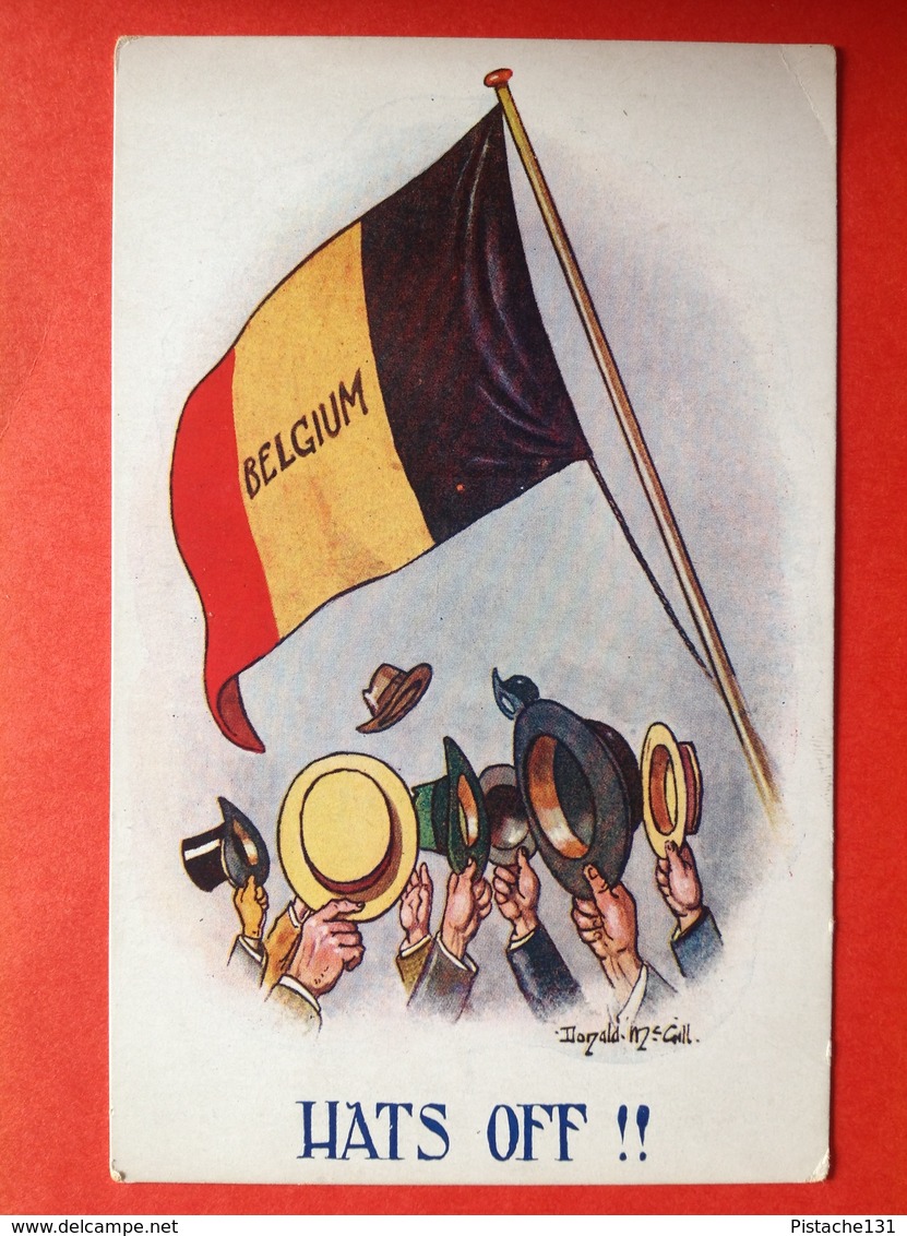 Illustrateur DONALD MC GILL - BELGIUM - HATS OFF ! - PATRIOTIQUE - Guerre 1914-18