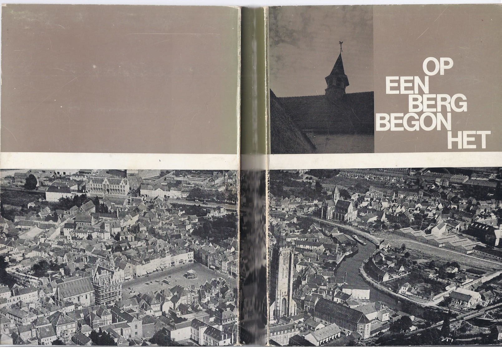 1969 OP EEN BERG BEGON HET GESCHIEDENIS VAN DE KARMEL TE OUDENAARDE ( TEMPELIERS VRIJMETSELAARS ... ) - Histoire