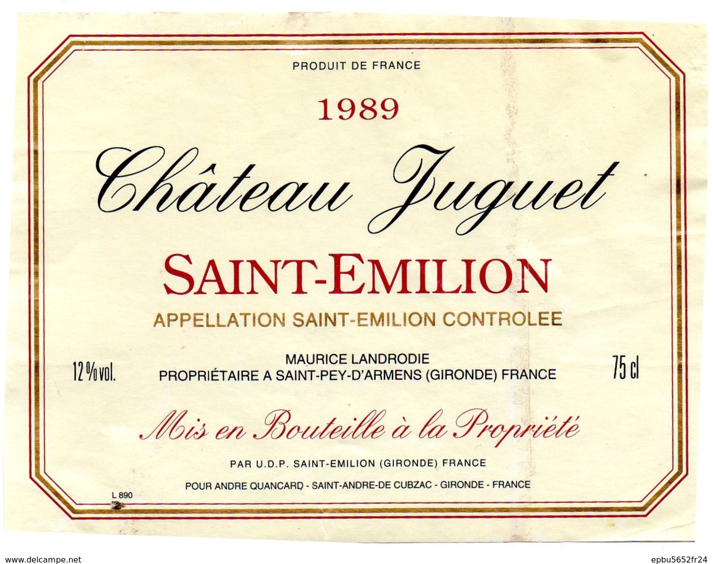 Etiquette (11,9X8,9) Château JUGUET 1989 Saint Emilion  Maurice Landrodie Propriétaire à St Pey D'Armens 33 - Bordeaux