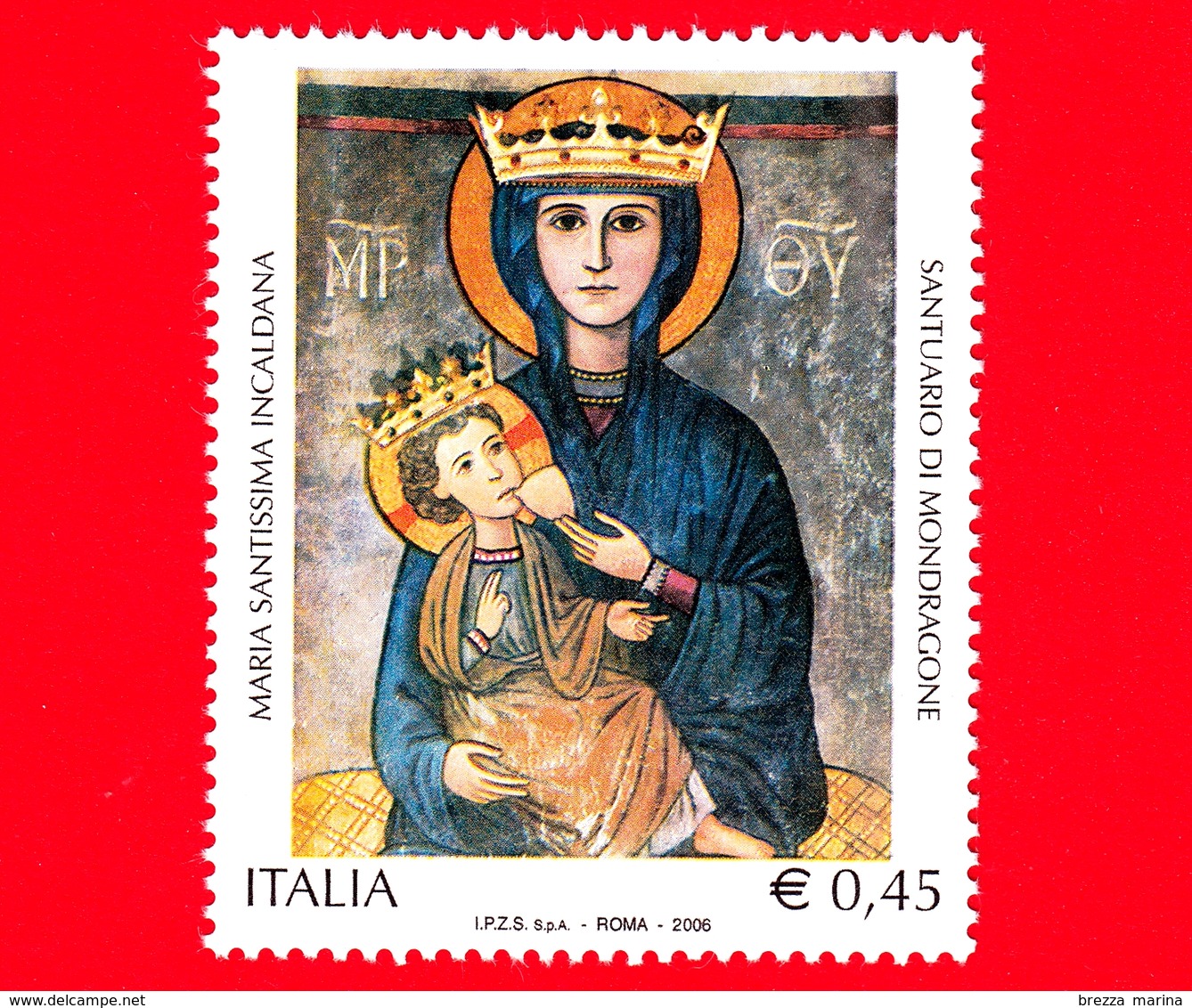 Nuovo - MNH - ITALIA - 2006 - Maria Santissima Incaldana, Nel Santuario Di Mondragone - 0,45 - 2001-10: Ungebraucht