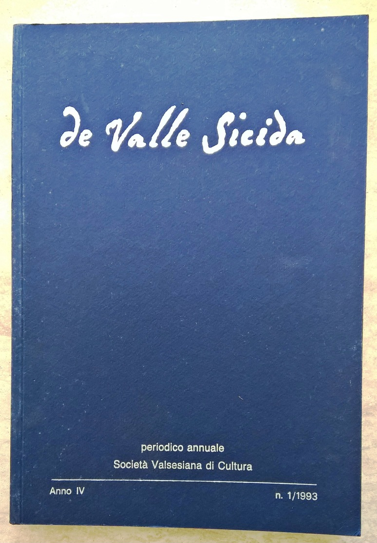 Valsesia - De Valle Sicida 1993 - Valduggia Rimasco Ghemme Varallo Sesia Ferrate Rimella - Storia, Biografie, Filosofia