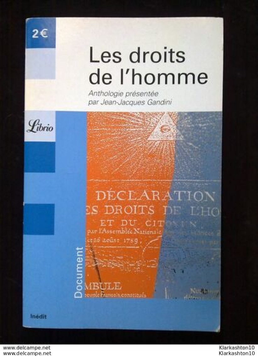 Les Droits De L'Homme  Anthologie Présentée Par Jean-Jacques Gandini/ Librio - Gerard De Villiers