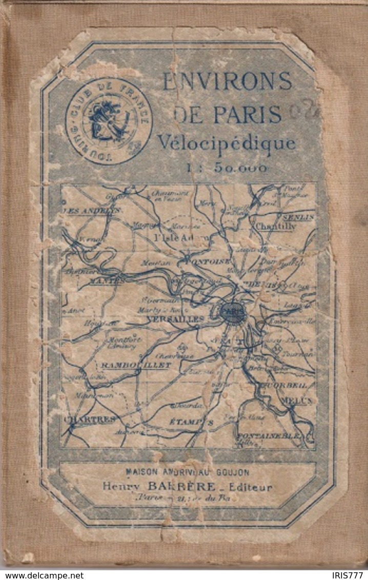 CARTE ENVIRONS DE PARIS VELOCIPEDIQUE - TOURING CLUB DE FRANCE - HENRY BABERE EDITEUR 1904 - Cartes Routières