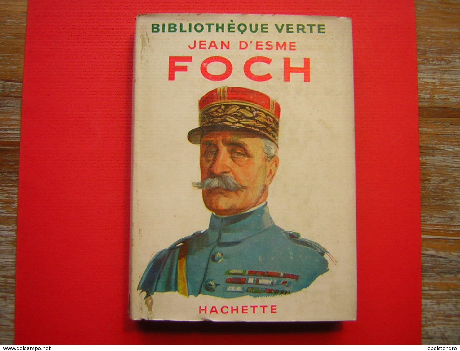 BIBLIOTHEQUE VERTE HACHETTE 1952 JEAN D'ESME  FOCH - Bibliothèque Verte