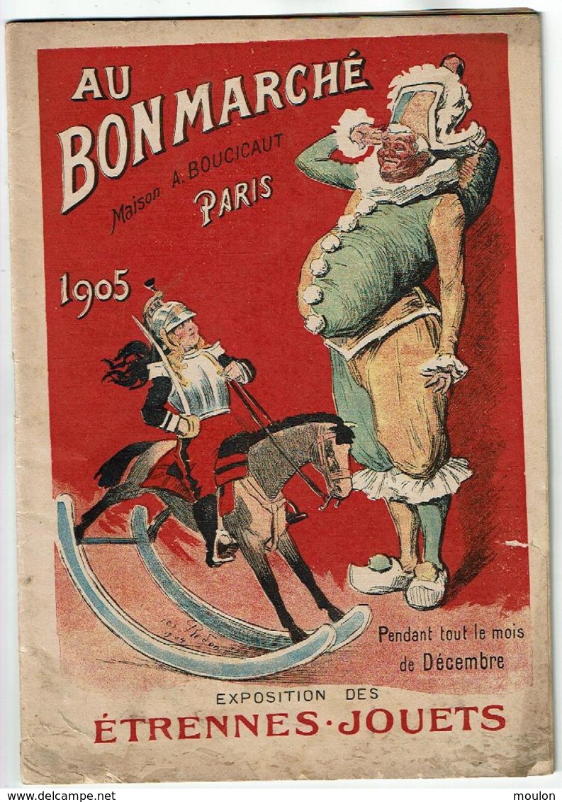 Catalogue "Au Bon Marche" Exposition Des Etrennes .Jouets 1905- Illustre Par Redon-(74 Pages) VOIR SCANS - Publicités