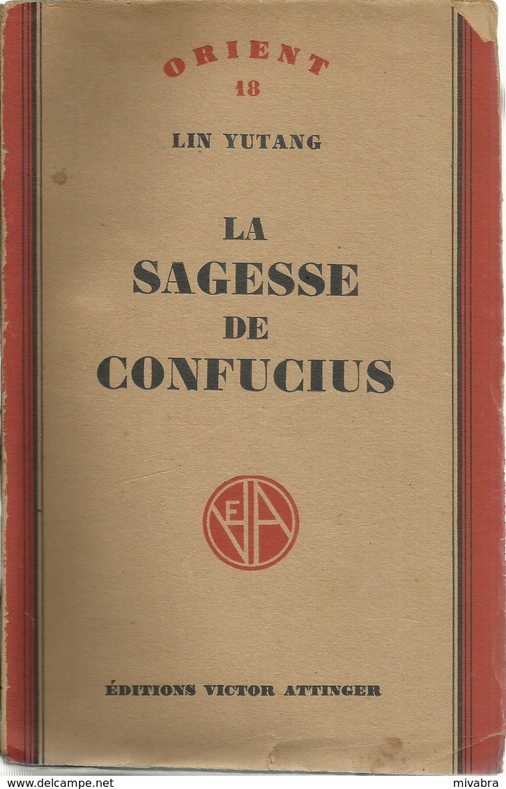 LA SAGESSE DE CONFUCIUS - LIN YUTANG éditions VICTOR ATTINGER 1949 - ORIENT 18 - Psychologie/Philosophie