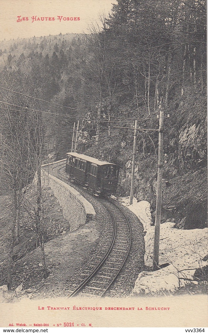 LA SCHLUCHT: Le Tramway électrique Descendant La Schlucht - Otros & Sin Clasificación