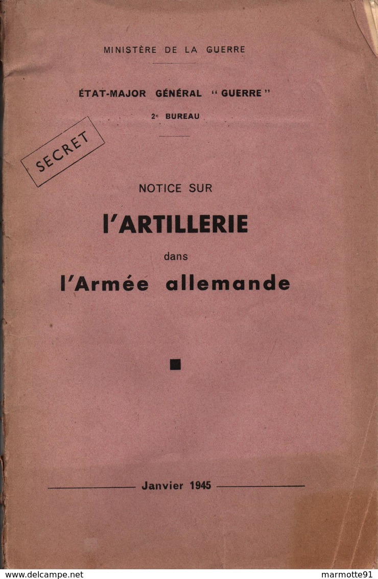 NOTICE SUR ARTILLERIE ARMEE ALLEMANDE 1945 2e BUREAU RENSEIGNEMENT SECRET - 1939-45