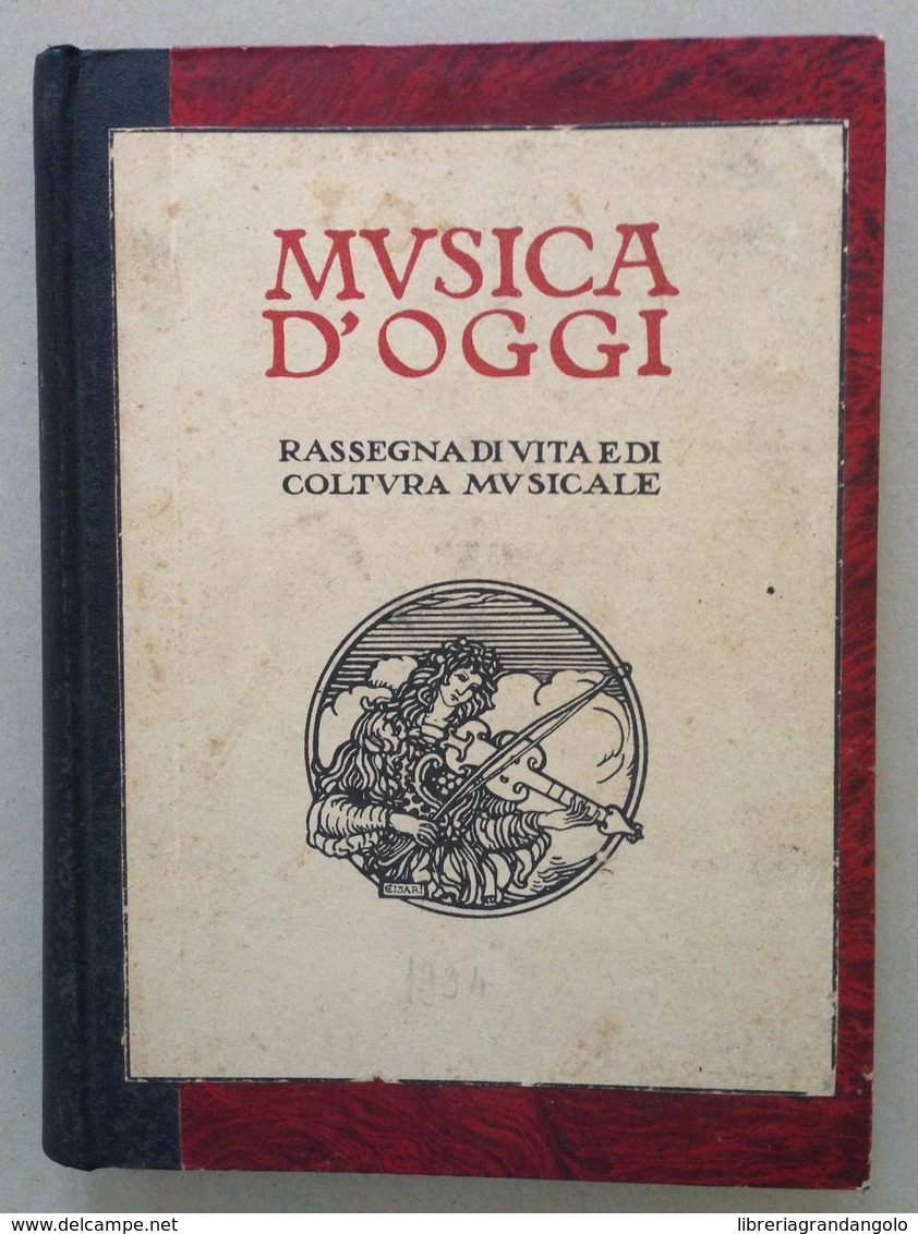 Musica D'Oggi Rassegna Di Vita E Di Coltura Musicale 12 Numeri Annata 1934 - Non Classificati