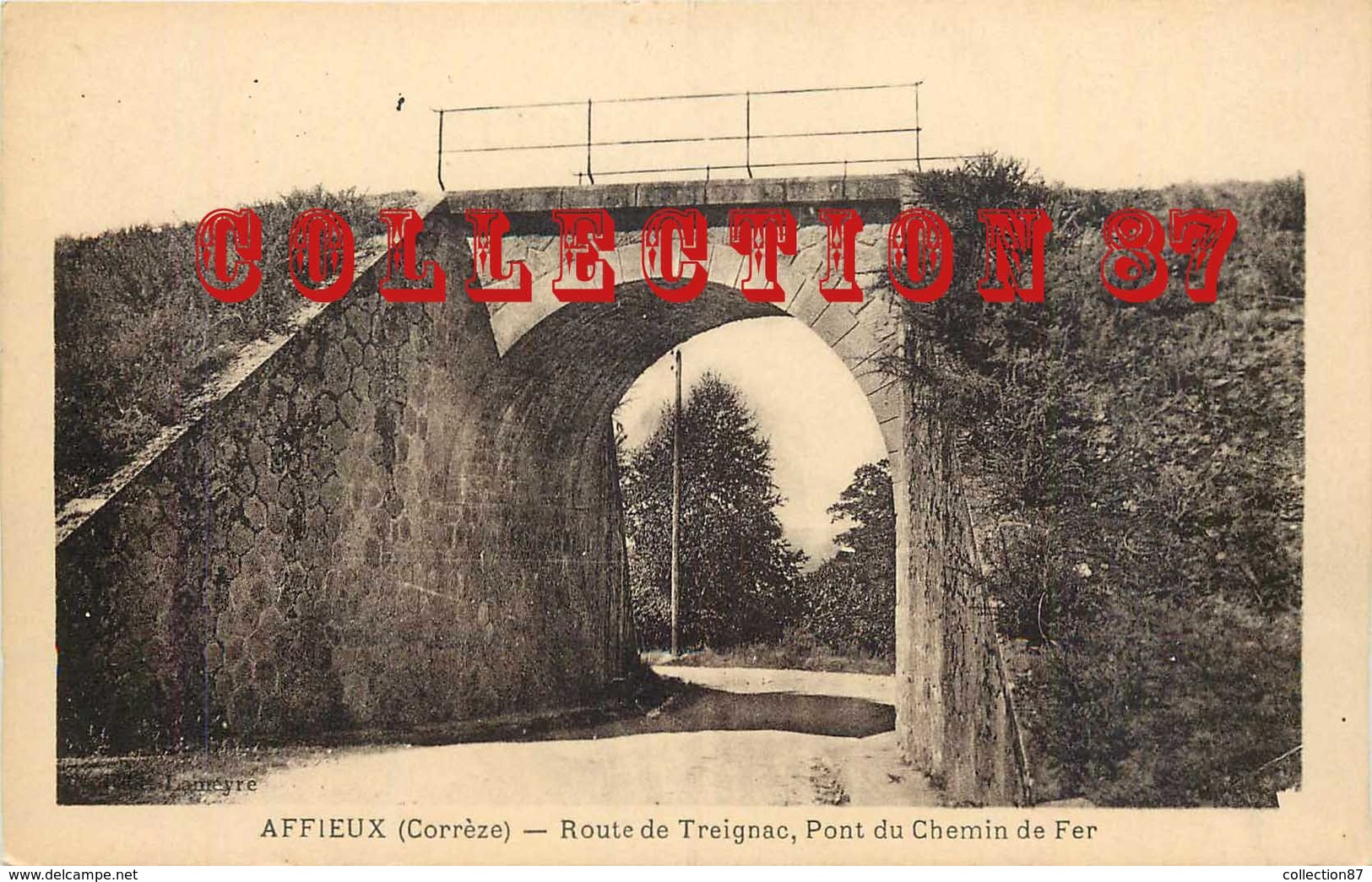 19 ☺♥♥ AFFIEUX < VISUEL RARE Du PONT Du CHEMIN De FER Sur La ROUTE De TREIGNAC - BRIDGE  BRUCKE - Autres & Non Classés