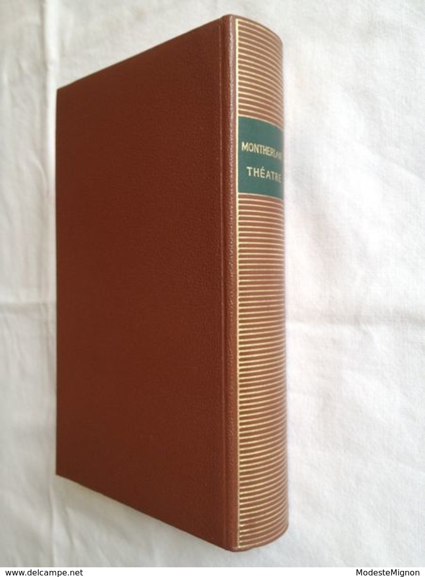 Théâtre de Montherlant. Gallimard 1955. Préface de J. de Laprade. Bibliothèque de la Pléiade