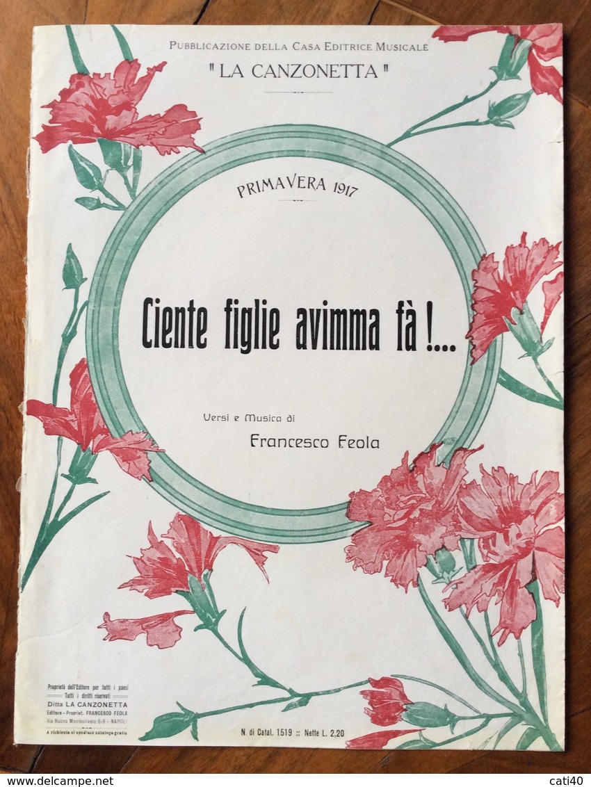 SPARTITO MUSICALE VINTAGE Primavera 1917  CIENTE FIGLIE AVIMMA FA' Di Francesco Feola Casa Editrice LA CANZONETTA - Scholingsboek