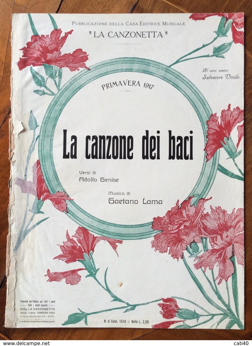 SPARTITO MUSICALE VINTAGE PRIMAVERA 1917  LA CANZONE DEI BACI  Di Genise-Lama ED. LA CANZONETTA  A.. Salvatore Vitolo - Scholingsboek
