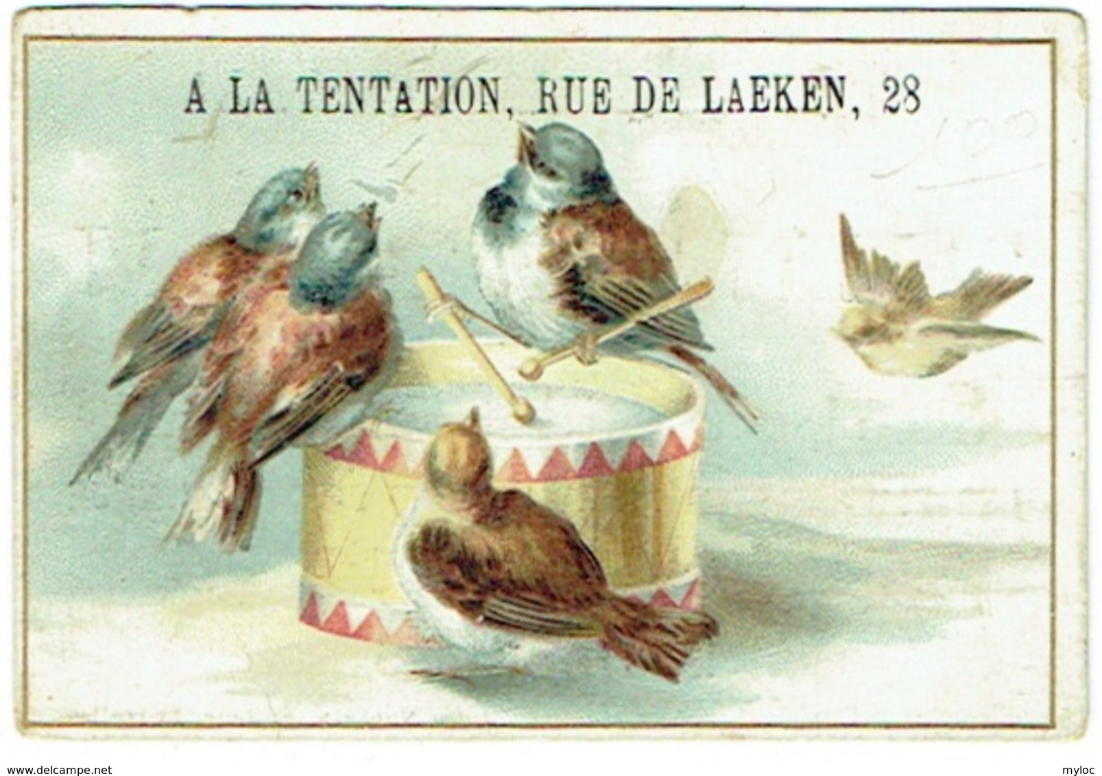 Chromo Publicité. Magasins De La Tentation, Rue De Laeken. Maison Siegerist. Oiseaux Et Tambour. - Autres & Non Classés