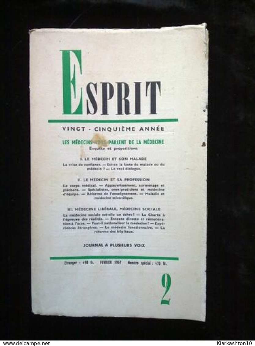 Revue Esprit N2 Février 1957 Les Médecins Vous Parlent De Médecine - Non Classés