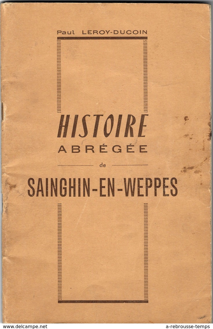 REGIONALISME- Nord- 59- édition 1959- Histoire Abrégée De SAINGHIN EN WEPPES Par Paul Leroy-Ducoin-imp. Planquart Lille - History