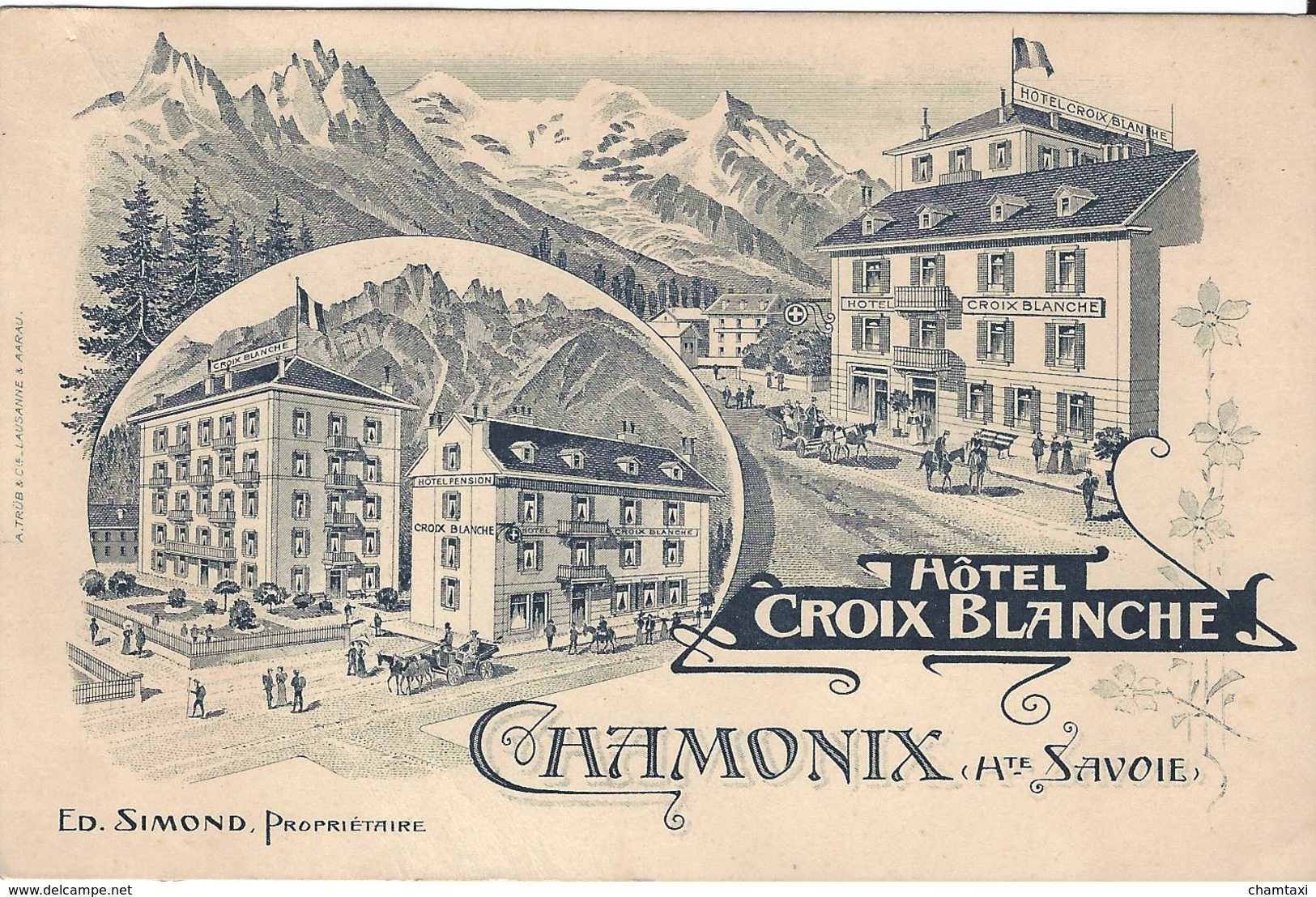 74 CHAMONIX MONT BLANC HOTEL CROIX BLANCHE SIMOND PROPRIETAIRE NOTE EDITEUR A TRUB LAUSANNE ET AARAU - 1900 – 1949