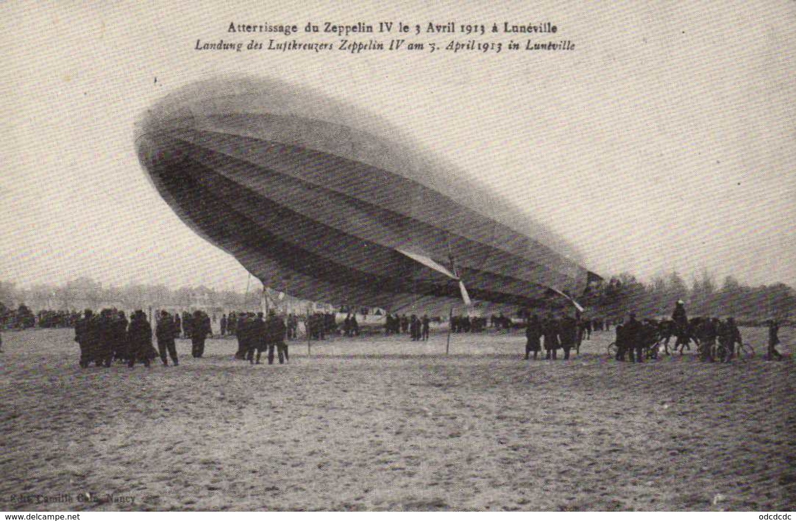 Atterrissage Du Zeppelin IV  Le 3 Avril 1913 à Lunéville RV Edit Cecodi - Aeronaves