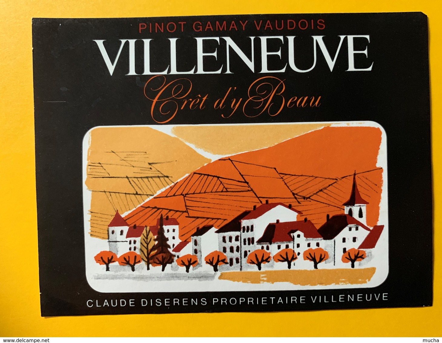 10138 - Villeneuve Pinot Gamay Crêt D'y Bau Claude Diserens Suisse - Autres & Non Classés