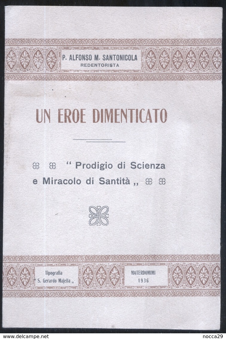 BIOGRAFIA DI PADRE ALESSANDRO DI MEO DA VOLTURARA IRPINA 1936 - UN EROE DIMENTICATO - ED. A CAPOSELE - Storia, Biografie, Filosofia