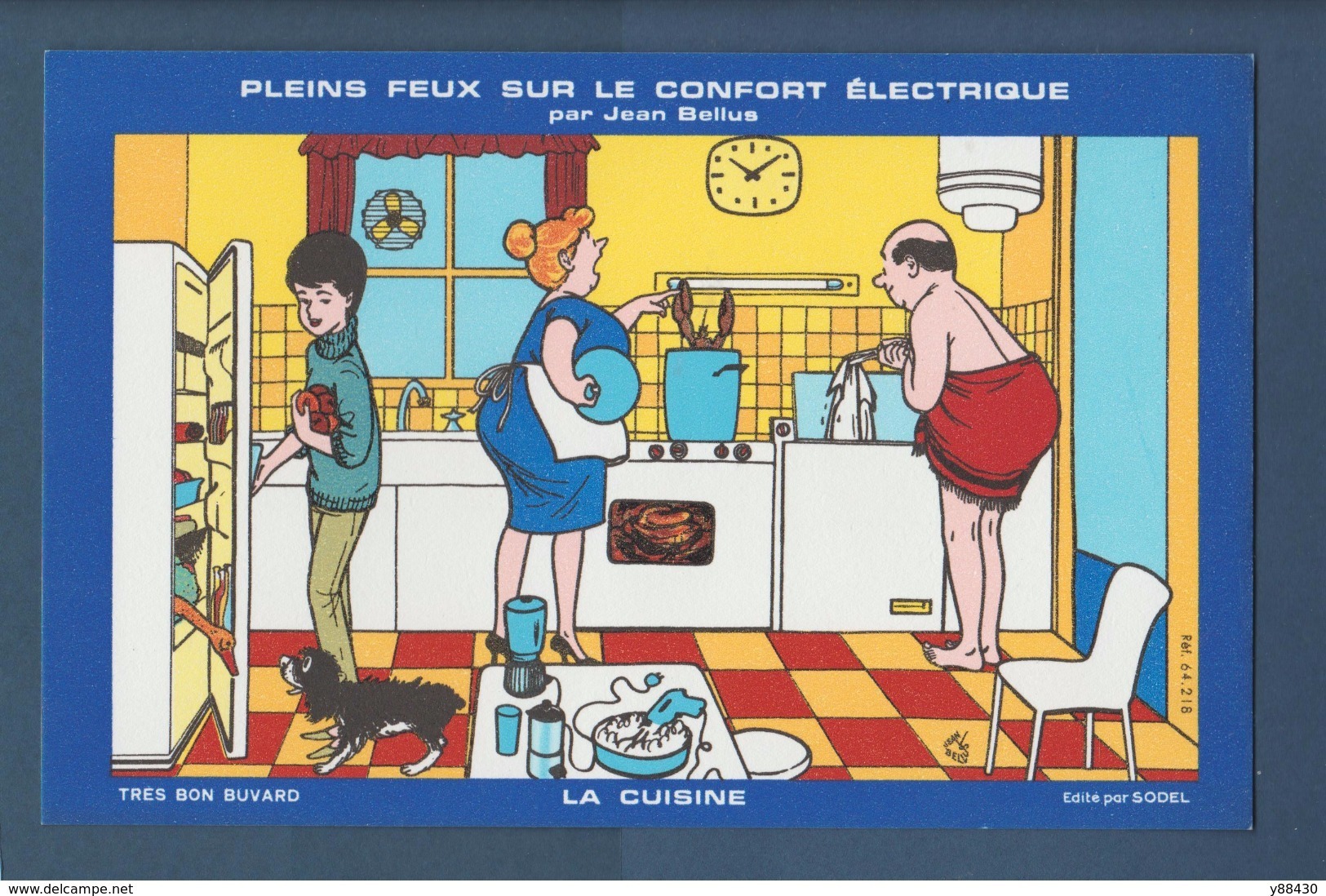 BUVARD  --  ELECTRICITE - Pleins Feux Sur Le Confort Electrique - LA CUISINE - Illustration Par Jean Bellus - Electricité & Gaz