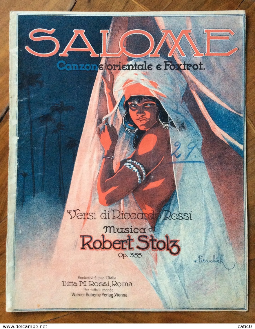 SPARTITO MUSICALE VINTAGE  SALOME' Di Rossi-Stolz DIS.FERENCHIEH ESCLUSINA PER L'ITALIA DITTA M.ROSSI ROMA - Musique Folklorique