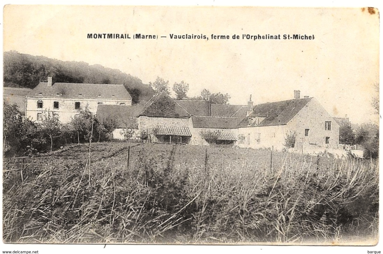 D 51 . CPA . MONTMIRAIL . VAUCLAIROIS . Ferme De L'Orphelinat St Michel . .. . - Montmirail