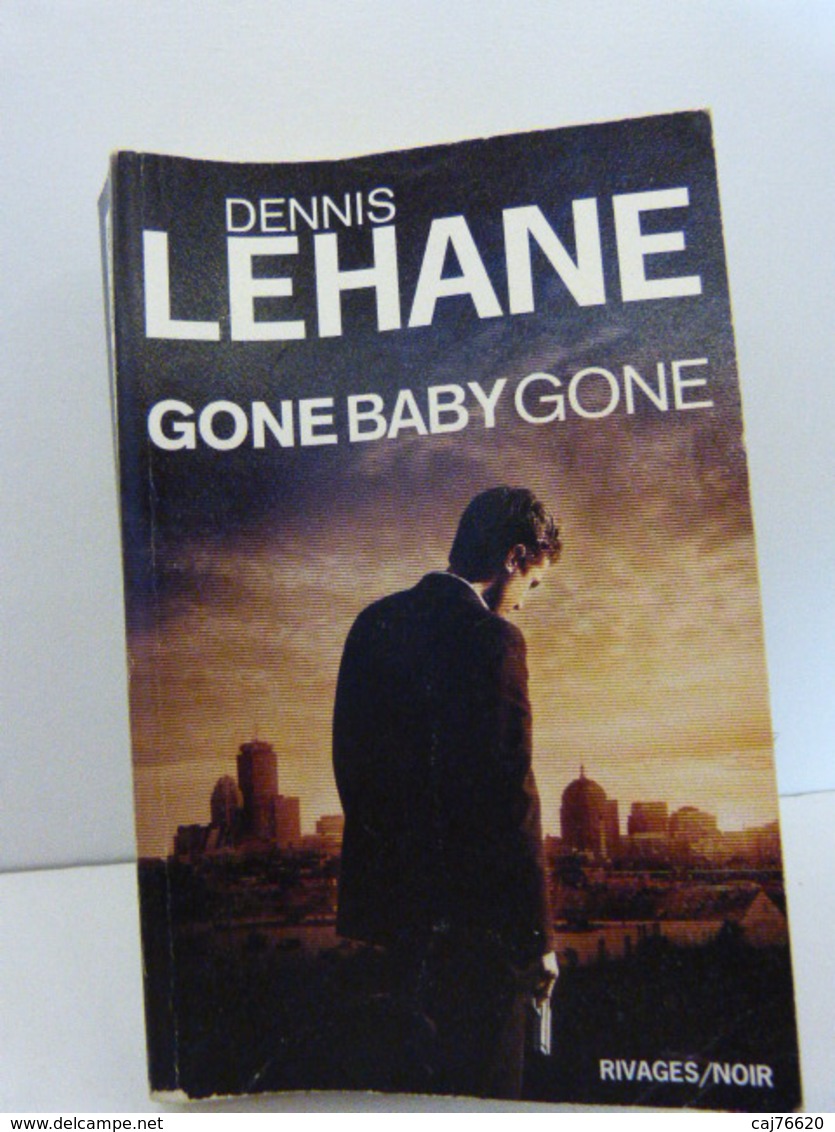 Dennis Lehanne , Gone Baby Gone (cai50) - Rivage Noir