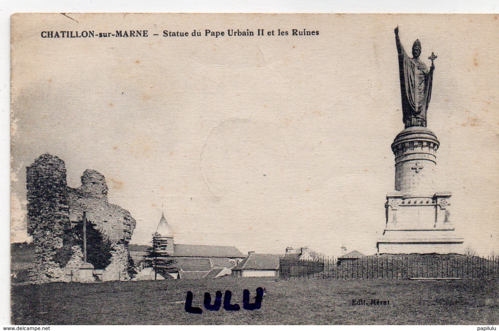 DEPT 51 : F M 1917 édit. J Bourgogne : Chatillon Sur Marne Statue Du Pape Urbain II Et Les Ruines - Châtillon-sur-Marne