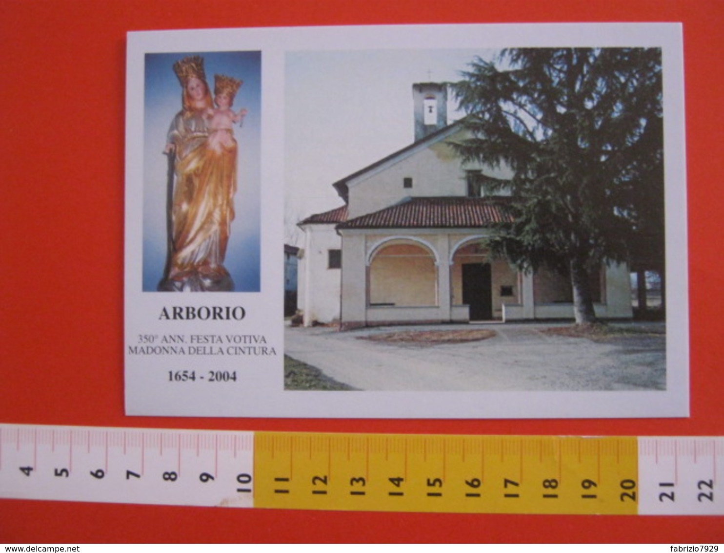 G.2 ITALIA ARBORIO VERCELLI - CARD NUOVA 2004 350 ANNI FESTA MADONNA DELLA CINTURA MARIA SANTUARIO CHIESA - Da Identificare