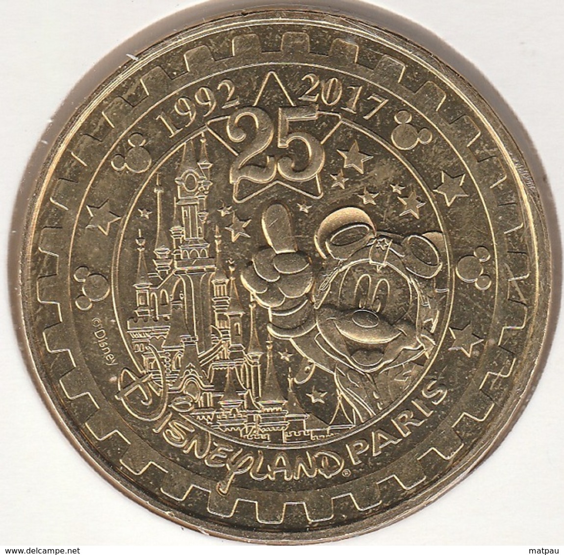 MONNAIE DE PARIS 77 MARNE-LA-VALLEE Disneyland Paris - 25 Ans 1992-2017 - 2017