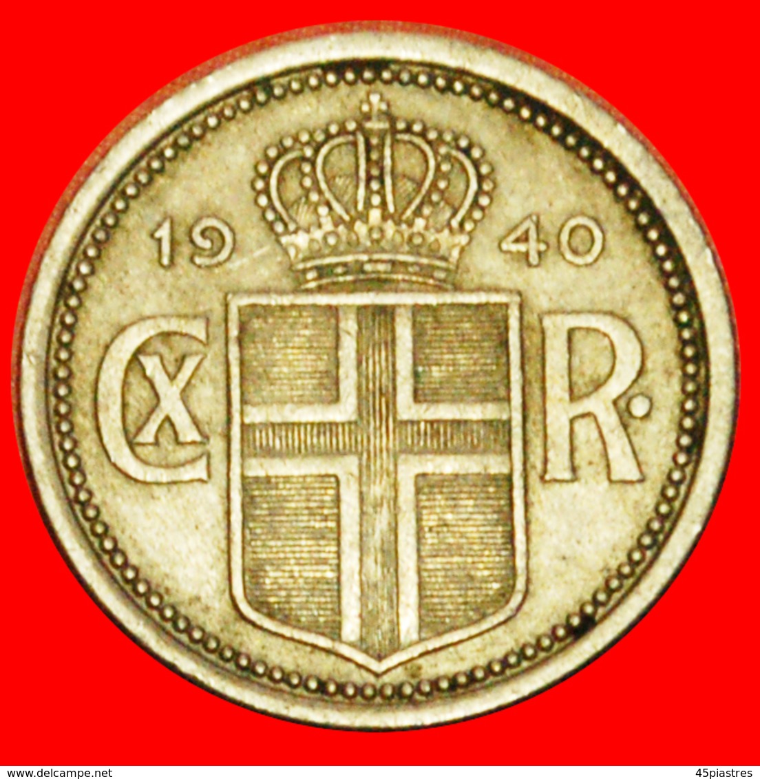 # GREAT BRITAIN: ICELAND ★ 25 ORE 1940 WARTIME (1939-1945)! LOW START ★ NO RESERVE! Christian X (1918-1944) - Islande