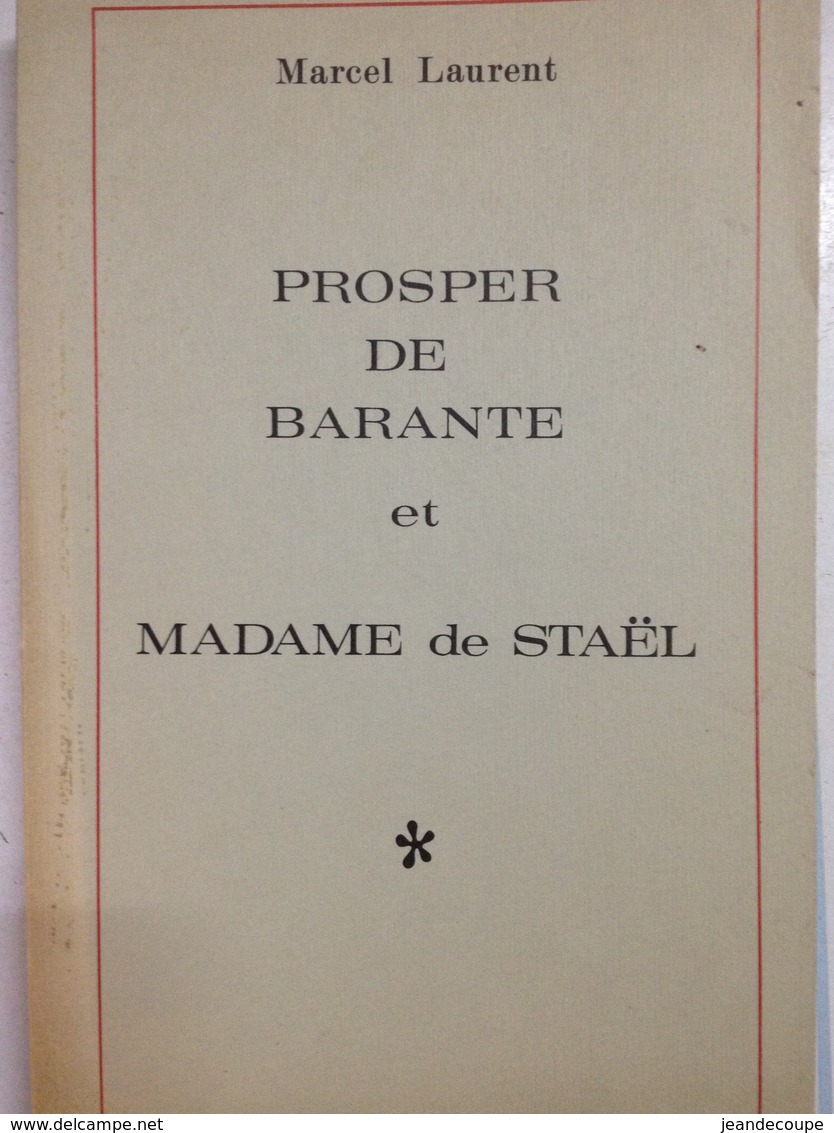 Envoi - Marcel Laurent - Prosper De Barante Et Madame De Staêl - Dédicace- 1972 - - Livres Dédicacés