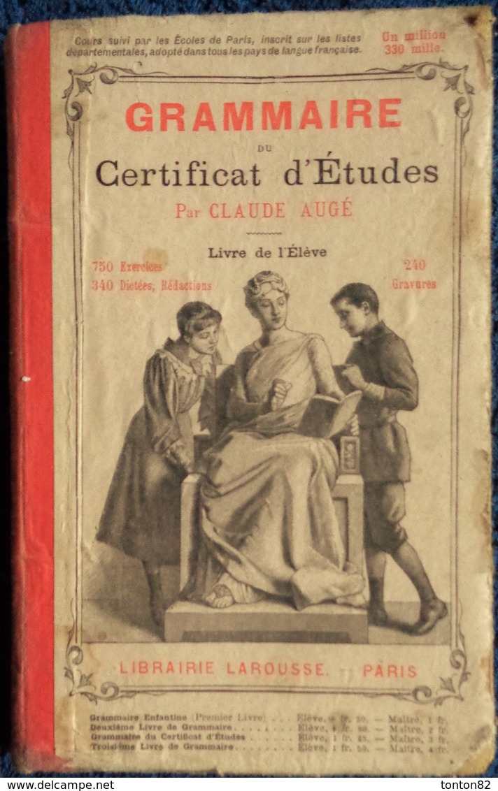 Claude Augé - Grammaire Du Certificat D'Études - Livre De L'Élève - Librairie Larousse . - 6-12 Ans