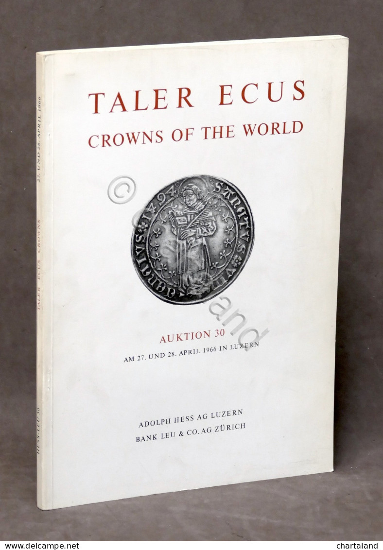 Numismatica - Taler Ecus Crowns Of The World - Auction - Catalogo Asta - 1966 - Libri & Software