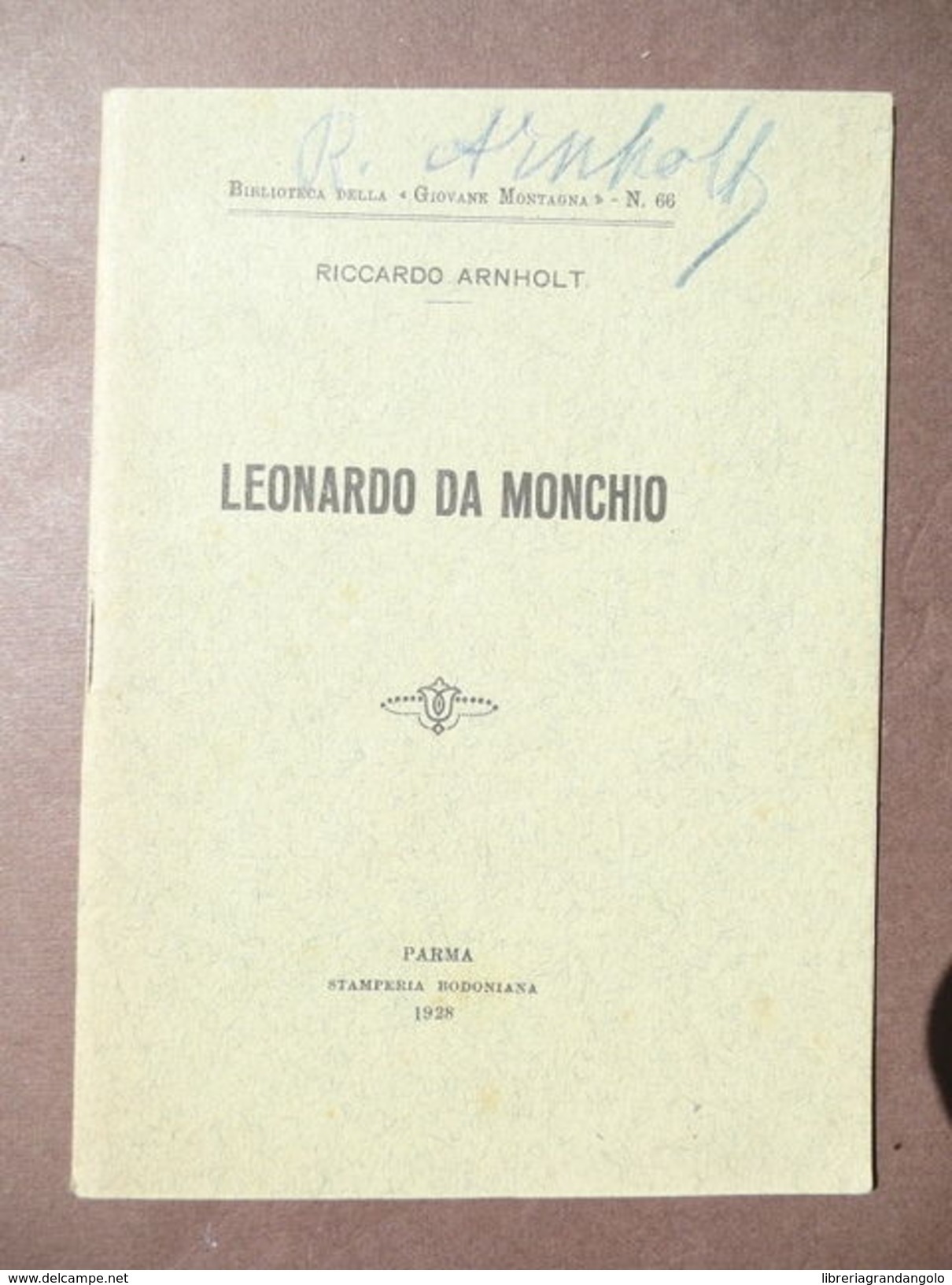 Storia Locale Monchio Parma Leonardo Pittura Correggio 1928 Arnholt Bodoniana - Non Classificati