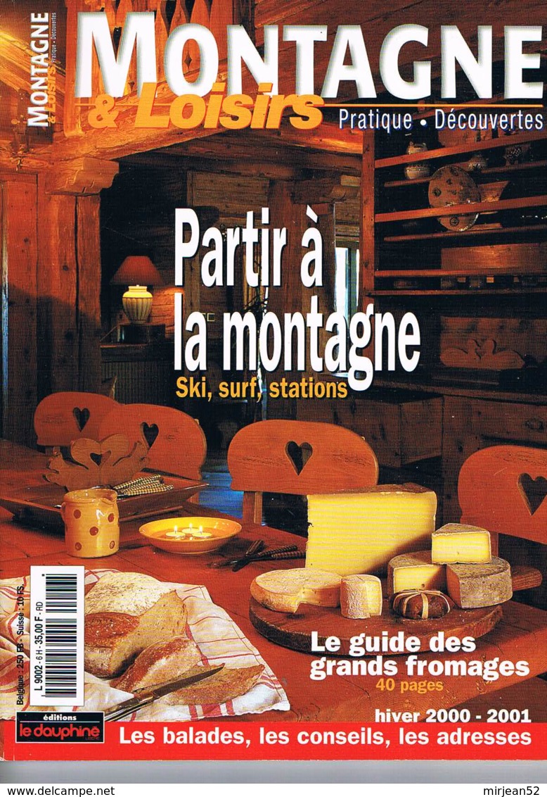 Montagne Et Loisirs N°6   Hiver 2000-2001 Partir A La Montagne Le Guide Des Grands Fromages - Géographie
