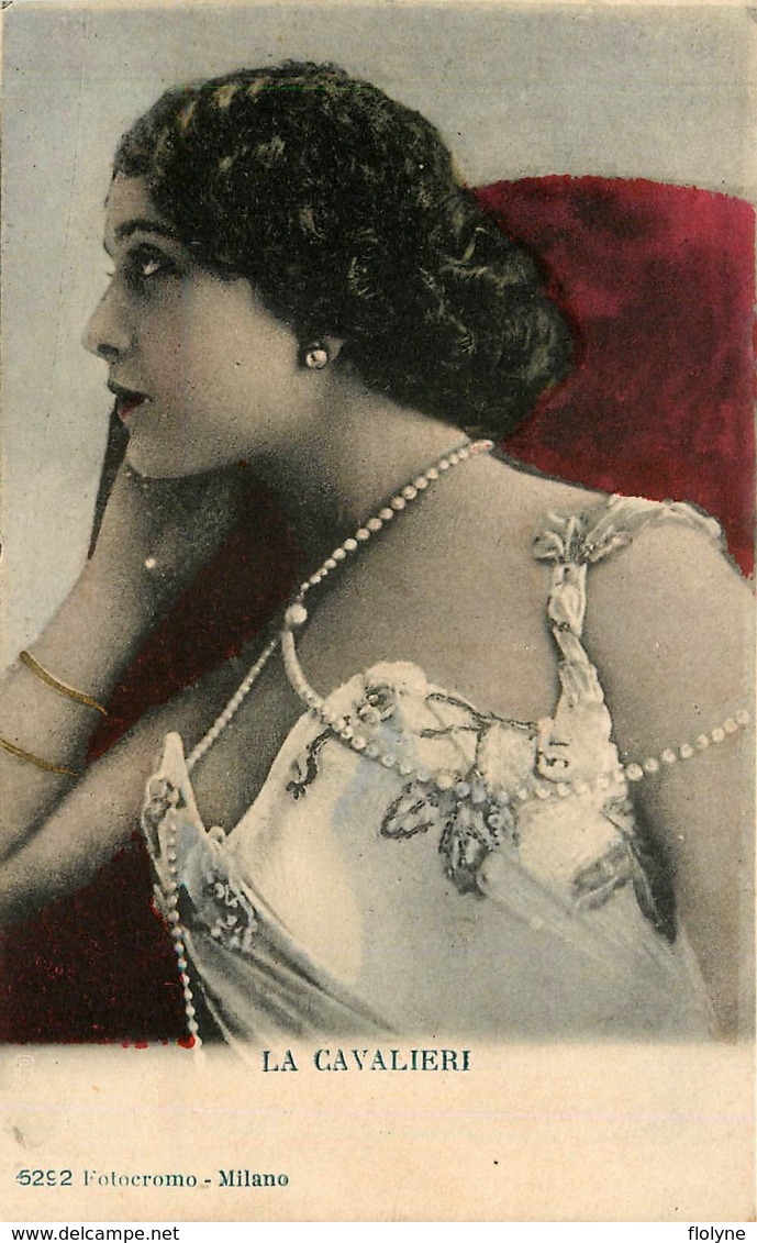 " LA CAVALIERI " - Artiste - Soprano Italienne Né à Viterbe ( Italia Italie ) - Lina Cavalieri - Opéra Théatre - Artistes