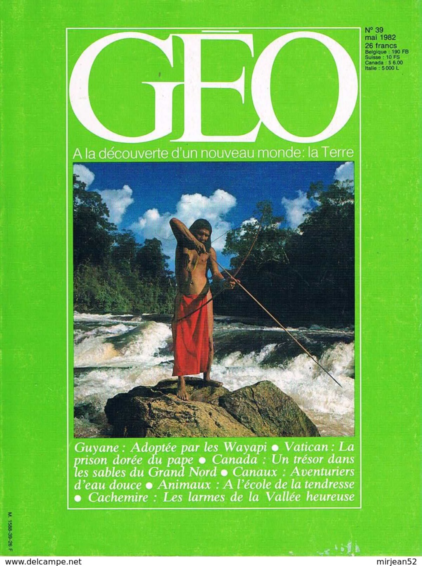 Geo   N°39   Mai 1982  Vatican Wayapi Cachemire Maternage Athabasca Canaux De France - Géographie